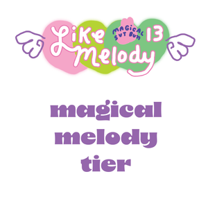 Magical Melody Tier ✿ Like13Melody (๑✪ᆺ✪๑)